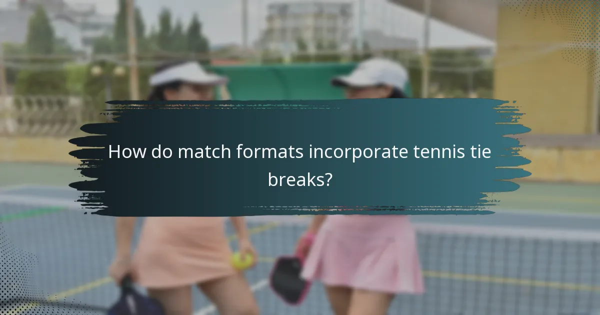 How do match formats incorporate tennis tie breaks?