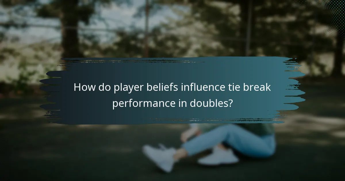 How do player beliefs influence tie break performance in doubles?