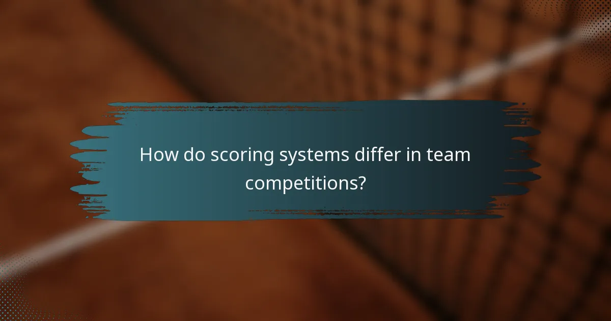 How do scoring systems differ in team competitions?