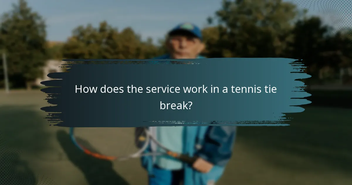 How does the service work in a tennis tie break?