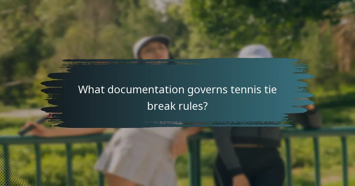 What documentation governs tennis tie break rules?