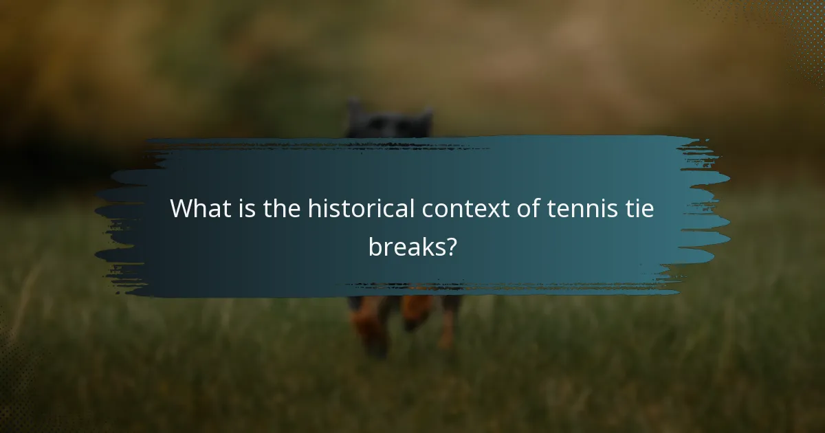 What is the historical context of tennis tie breaks?