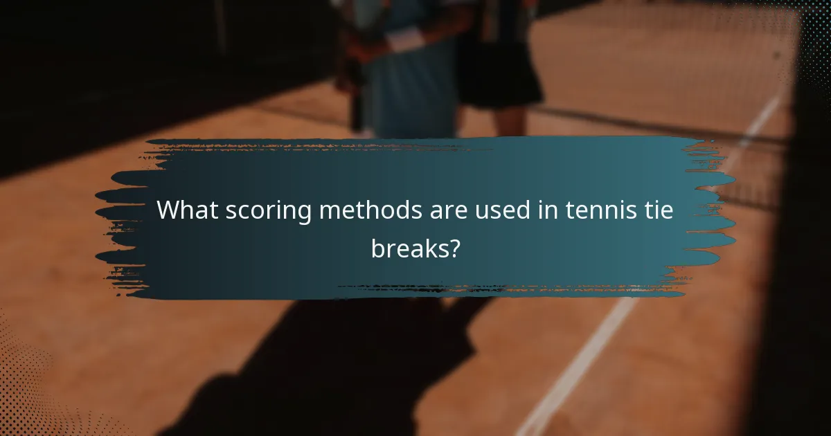 What scoring methods are used in tennis tie breaks?